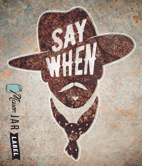 Say When Sticker